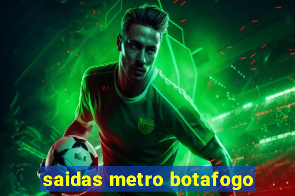 saidas metro botafogo